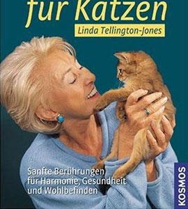 TTouch fr Katzen: Sanfte Berhrungen fr Harmonie, Gesundheit und Wohlbefinden