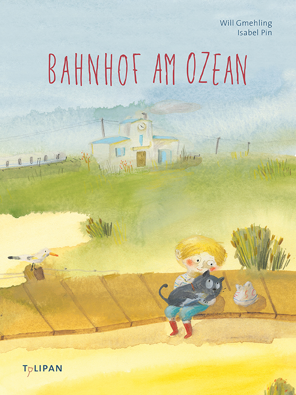 Will Gmehling und Isabel Pin: Bahnhof am Ozean